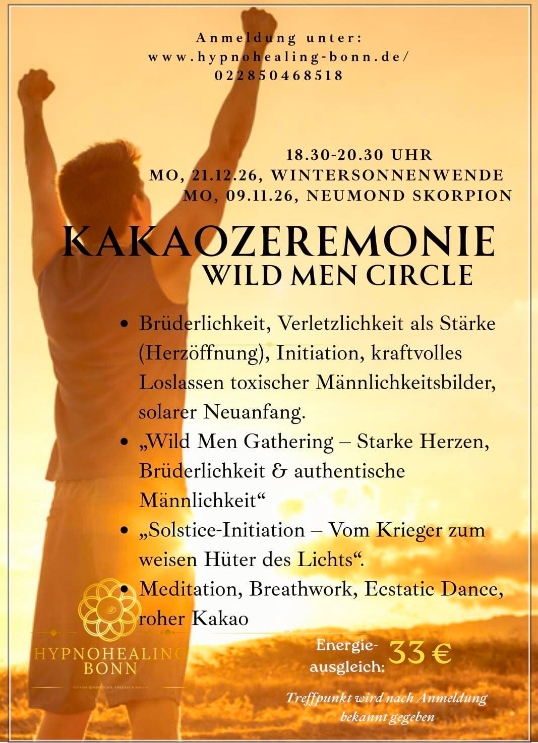 Flyer zur Kakao Zeremonie Köln: Wild Men Circle mit Meditation, Breathwork, Ecstatic Dance und rohem Kakao